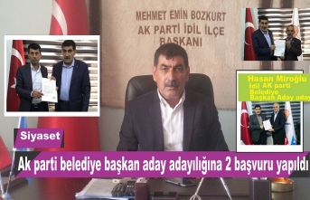 İdil AK Parti Belediye Başkan aday adaylığına 2 başvuru yapıldı