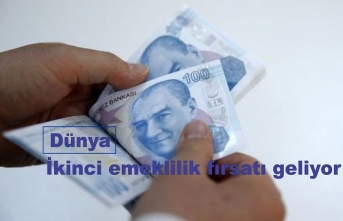 İkinci emeklilik fırsatı geliyor