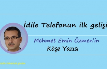 İDİL'İN TELEFON İLE TANIŞMASI