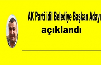 AK Parti İdil Belediye Başkan Adayı belli oldu