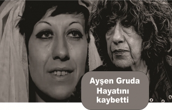 Ayşen Gruda hayatını kaybetti