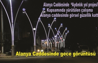 “Aydınlık yol projesi “ Alanya Caddesini güzel hale getirdi