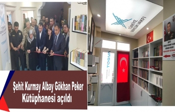 Şehit Kurmay Albay Gökhan Peker Kütüphanesinin açıldı