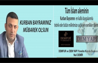 Demir " Tüm İslam alemin Kurban Bayramını en kalbi duygularımla tebrik ederim"