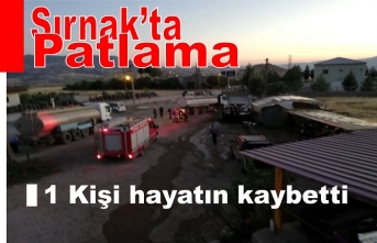 Şırnak'ta Patlama 1 Kişi Hayatını kaybetti