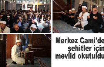 Merkez Cami'de şehitler için mevlid okutuldu