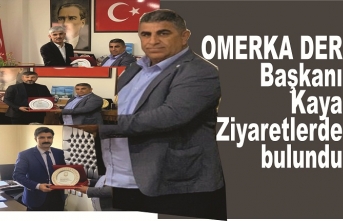 OMERKA DER Başkanı Kaya Ziyaretlerde bulundu