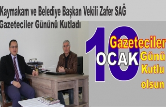 Kaymakam ve Belediye Başkan Vekili Zafer SAĞ, Gazeteciler Gününü Kutladı