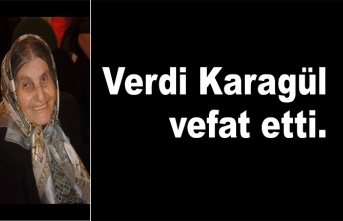 Verdi Karagül vefat etti.