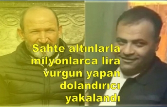 Sahte altınlarla milyonlarca lira vurgun yapan dolandırıcı yakalandı