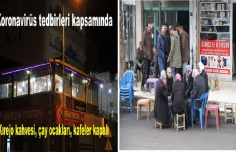 Kahve Kırojo başta olmak üzere bir çok kafe, okey salonu, çay ocağı kapalı