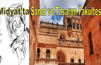 Midyat'ta Sanat ve Tasarım Fakültesi kuruldu