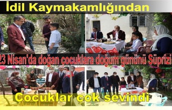 İdil Kaymakamlığı 23 Nisan'da doğan çocukların doğum gününü kutladı