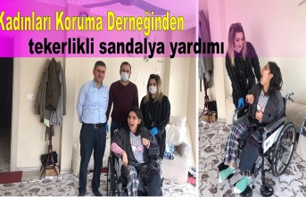 Kadınları koruma Derneğinden tekerlikli sandalye yardımı