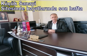 Küçük Sanayi Sitesinde kayıtlarda son hafta