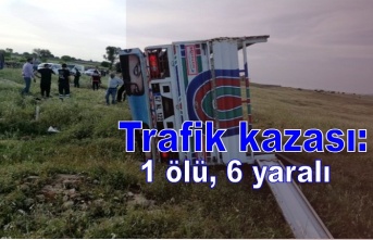 Trafik kazası: 1 ölü, 6 yaralı