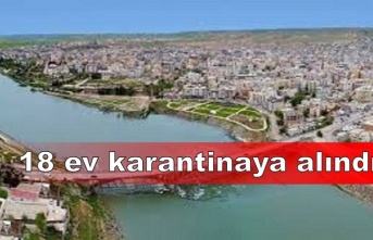 18 ev karantinaya alındı