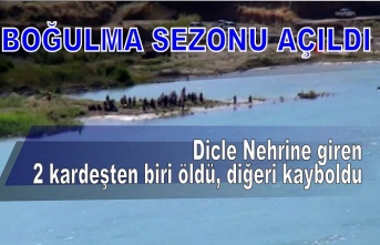 Dicle Nehrine giren 2 kardeşten biri öldü, diğeri kayboldu