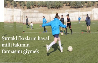 'Milli takım formasını giyen ilk Şırnaklı kadın futbolcu olmak istiyorum