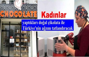 Diyarbakır'da Kadınlar yaptıkları doğal çikolata ile Türkiye'nin ağzını tatlandıracak