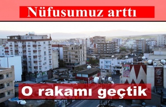 İlçe merkezi Nüfusu arttı o rakamı geçtik