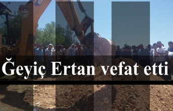 Ğeyiç Ertan vefat etti