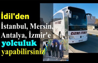 İdil’den İstanbul, Mersin, Antalya, İzmir’e yolculuk yapabilirsiniz