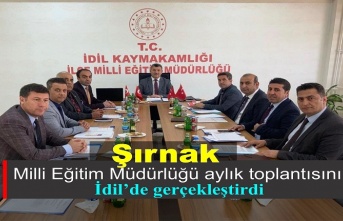 Şırnak Milli Eğitim Aylık toplantısı İdil'de yapıldı