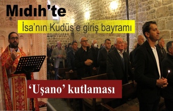 Mıdıh'te İsa’nın Kudüs’e giriş bayramı ‘Uşano’ kutlaması