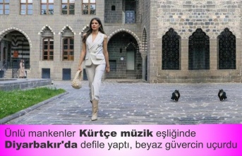 Ünlü mankenler Kürtçe müzik eşliğinde Diyarbakır'da defile yaptı, beyaz güvercin uçurdu