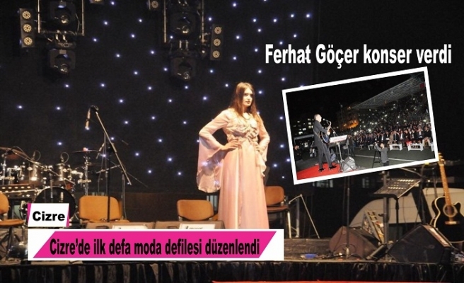 Cizre'de moda defilesi ve Ferhat Göçer konseri