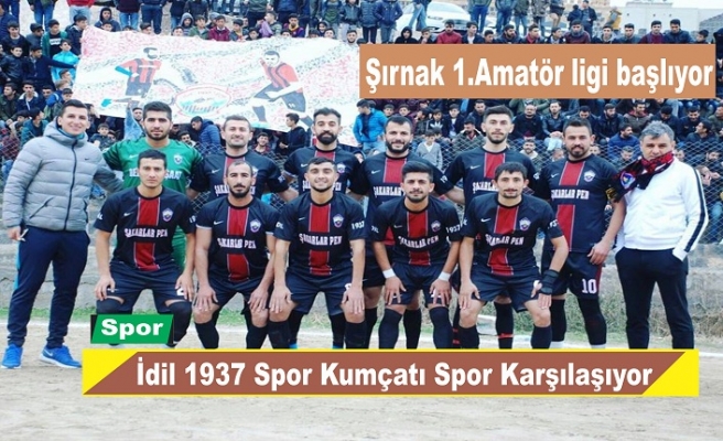 İlk hafta İdil 1937 Spor – Kumçatı Spor  karşılaşıyor