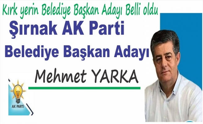 Şırnak AK Parti belediye Başkan Adayı açıklandı