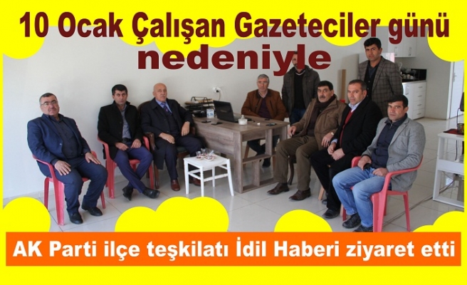 10 Ocak Çalışan Gazeteciler günü nedeniyle AK Parti ilçe teşkilatından İdil habere ziyaret