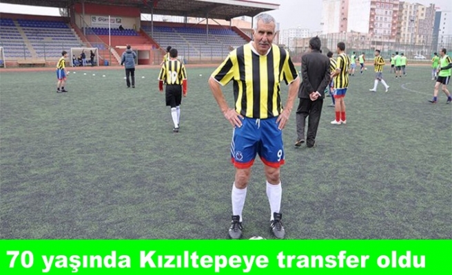 70 Yaşında Kızıltepe'ye Transfer Oldu