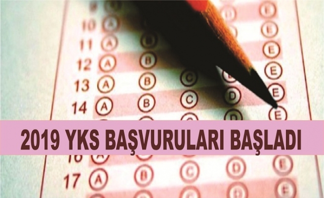 2019 YKS başvuruları başladı!