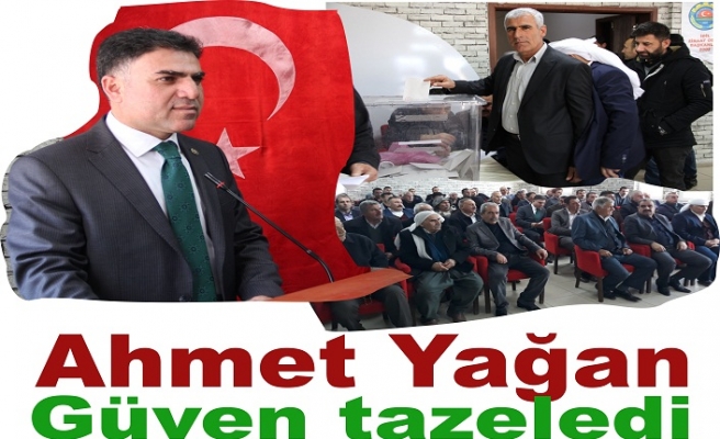 Ahmet Yağan güven tazeledi