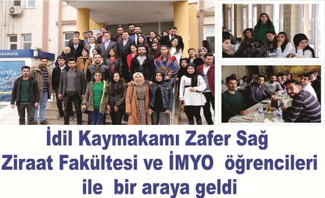 Kaymakam Sağ Ziraat Fakültesi İMYO öğrencileri ile bir araya geldi