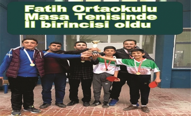 Masa Tenisinde Fatih Ortaokulu  il birincisi oldu