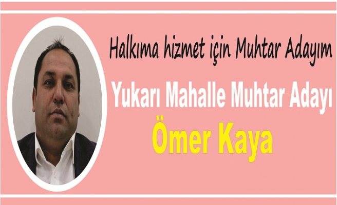 Ömer Kaya Adaylıktan çekilmedim