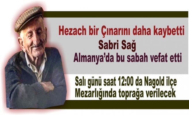 Sabri Sağ vefat etti