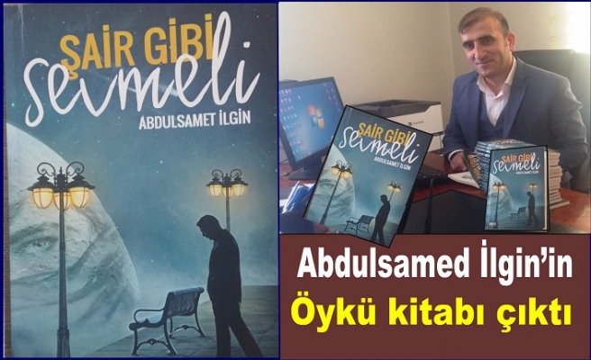 Abdulsamet İlgin’in öykü kitabı çıktı