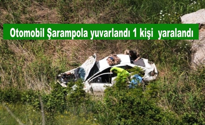 Otomobil Şarampola yuvarlandı 1 kişi  yaralandı