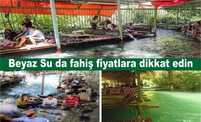 Beyaz Su da fahiş fiyatlara dikkat edin