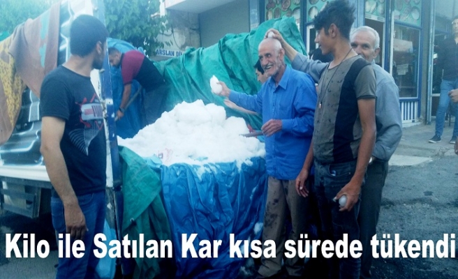 Kilo ile Satılan kar kısa sürede tükendi