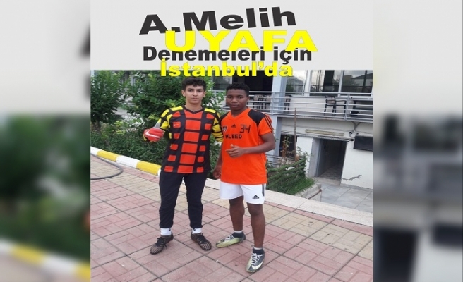 Ahmet Melih UYAFA Denemelerinde