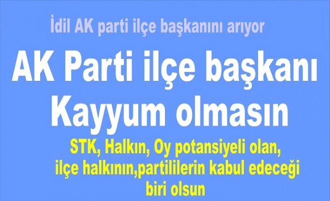 AK Parti ilçe Başkanlığı Kayyum olmasın