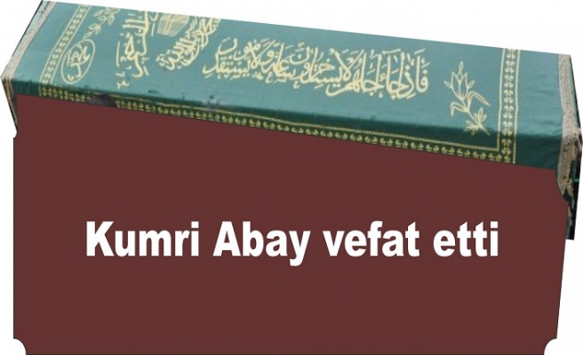 Kumri Abay vefat etti