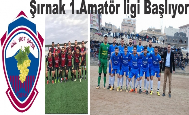 Şırnak 1.Amatör  Lig maçları başlıyor