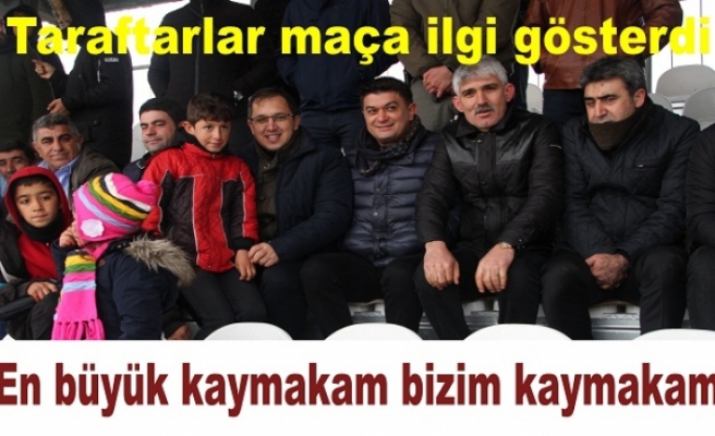 “En büyük kaymakam bizim kaymakam”